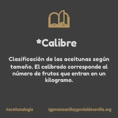 Aceitunalogía, diccionario de la Aceituna Sevillana de Mesa 7 Aceitunalogía, diccionario de la Aceituna Sevillana de Mesa 6